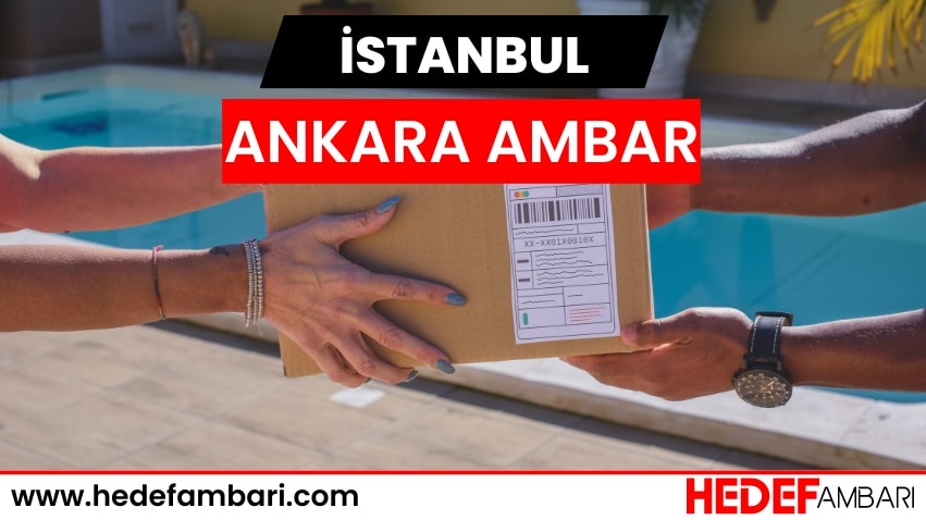 İstanbul Ankara Ambar Nakliyat | Kargo Ve Taşımacılık Hizmeti