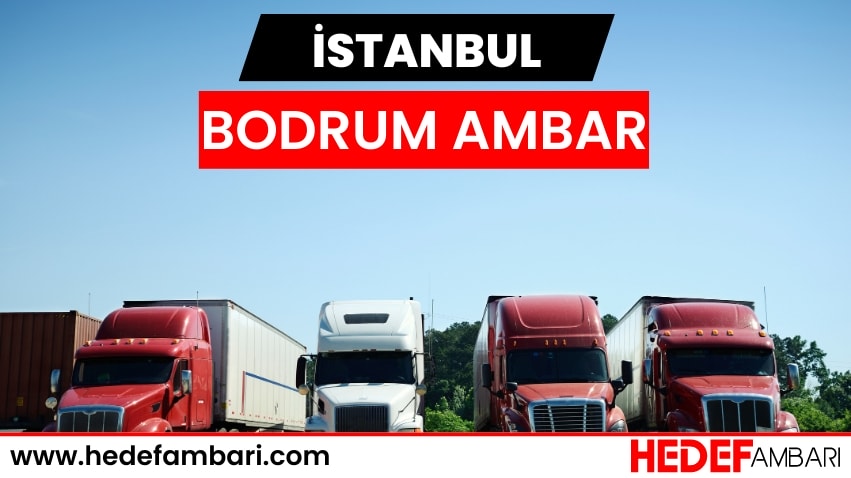 İstanbul Bodrum Ambar Nakliyat | Kargo Ve Taşımacılık Hizmeti