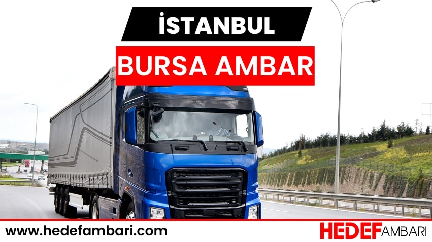 İstanbul Bursa Ambar Nakliyat | Kargo Ve Taşımacılık Hizmeti