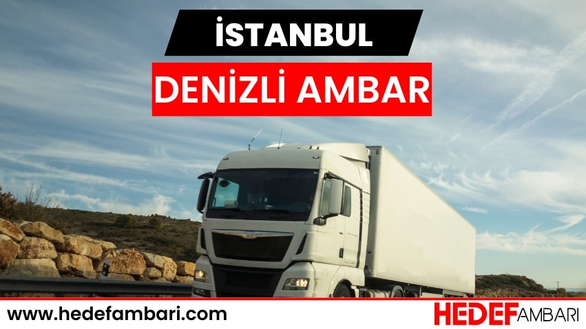 İstanbul Denizli Ambar Nakliyat | Kargo Ve Taşımacılık Hizmeti