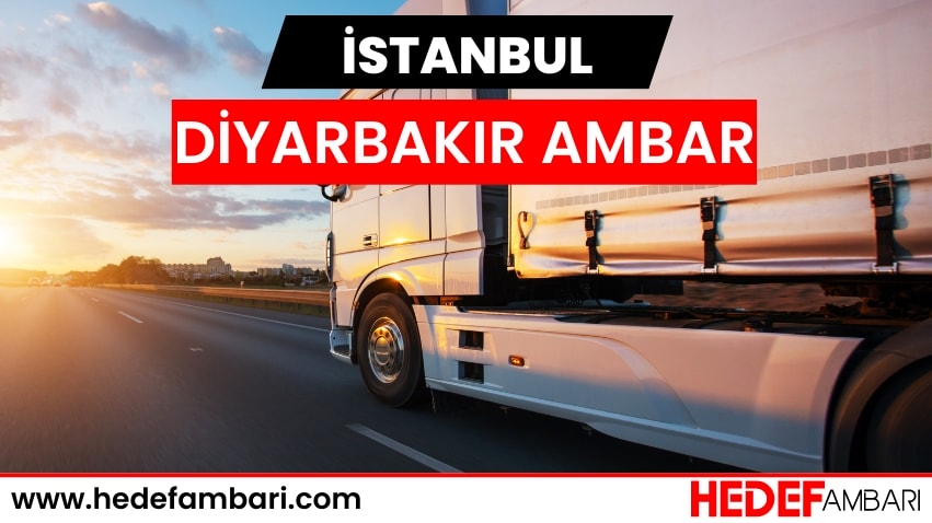 İstanbul Diyarbakır Ambar Nakliyat | Kargo Ve Taşımacılık Hizmeti