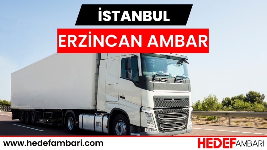 İstanbul Erzincan Ambar Nakliyat | Kargo Ve Taşımacılık Hizmeti